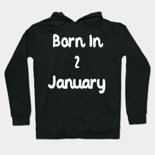 Born In 2 January Hoodie